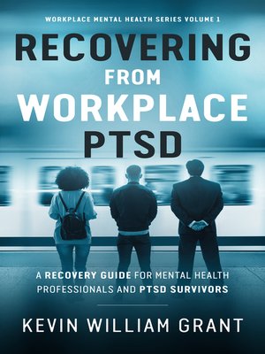 cover image of Recovering from Workplace PTSD